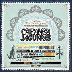 Caifanes : Nos Vamos Juntos: Un Tributo A Las Canciones De Caifanes Y Jaguares Caifanes : Nos Vamos Juntos: Un Tributo A Las Canciones De Caifanes Y Jaguares